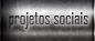 "Projetos Sociais"